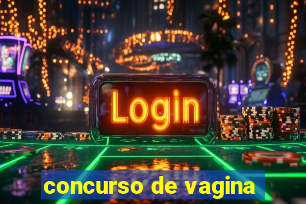 concurso de vagina