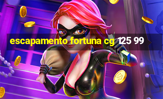 escapamento fortuna cg 125 99