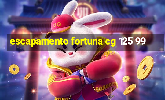 escapamento fortuna cg 125 99