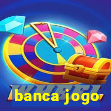 banca jogo