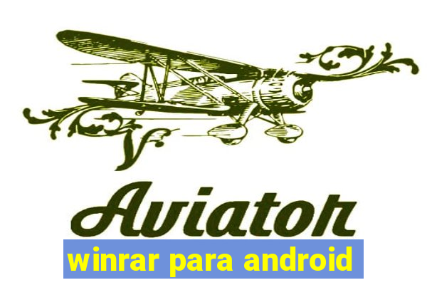 winrar para android