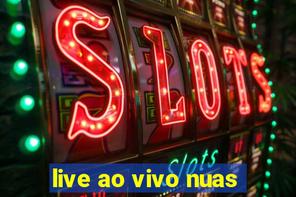 live ao vivo nuas