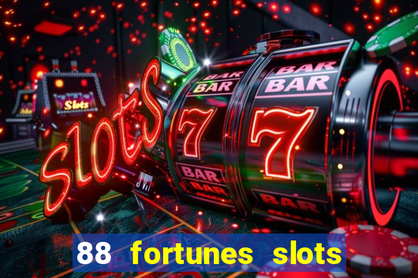 88 fortunes slots casino games