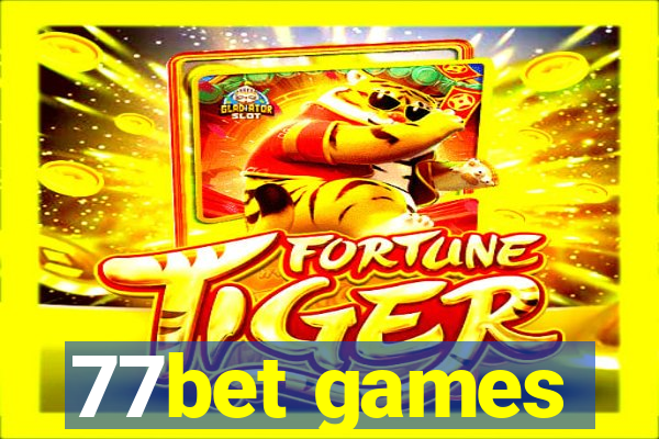 77bet games