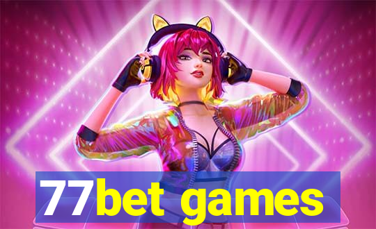 77bet games