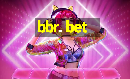 bbr. bet