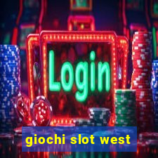 giochi slot west