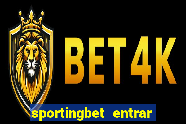 sportingbet entrar na minha conta