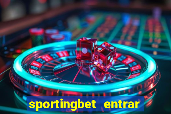 sportingbet entrar na minha conta