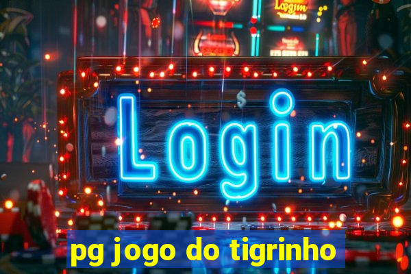 pg jogo do tigrinho