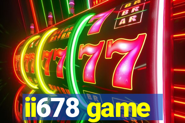 ii678 game