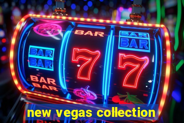 new vegas collection