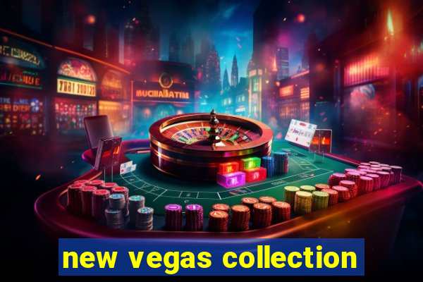 new vegas collection