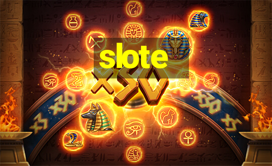 slote