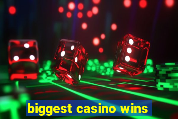 biggest casino wins