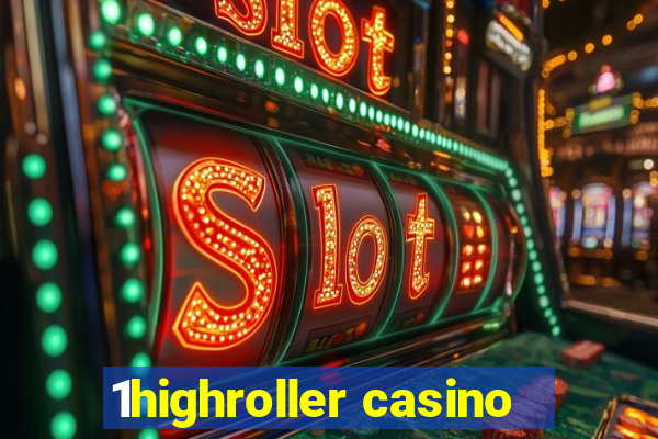 1highroller casino