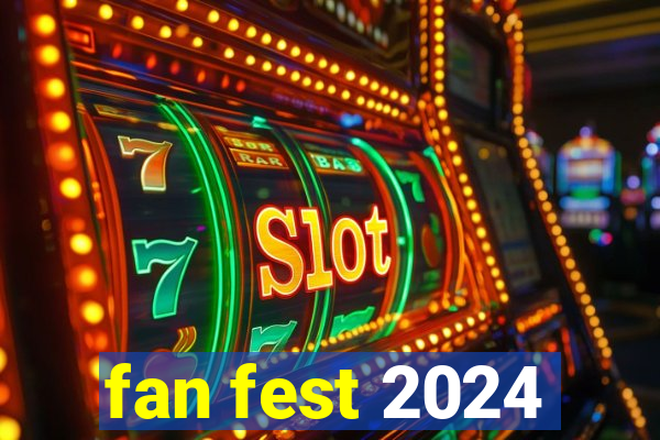 fan fest 2024