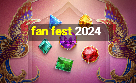 fan fest 2024