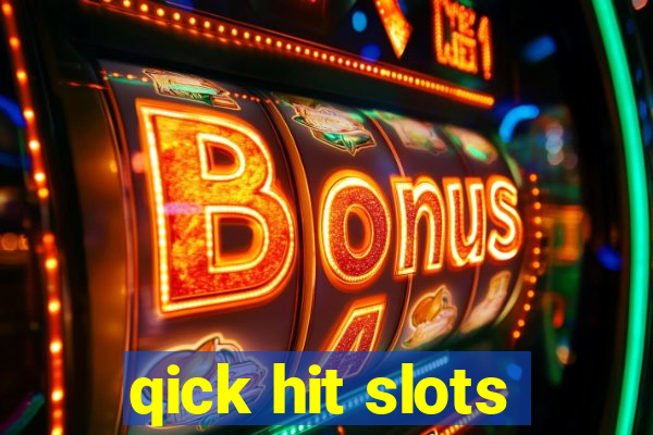 qick hit slots