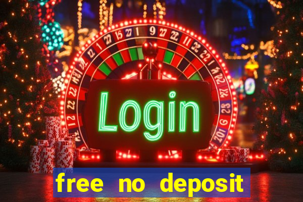 free no deposit money casino