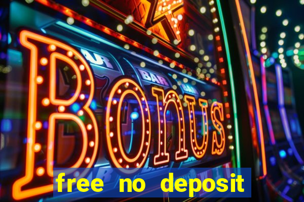 free no deposit money casino