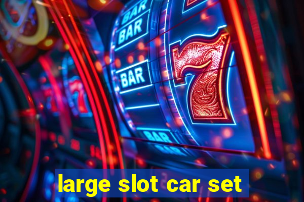 large slot car set