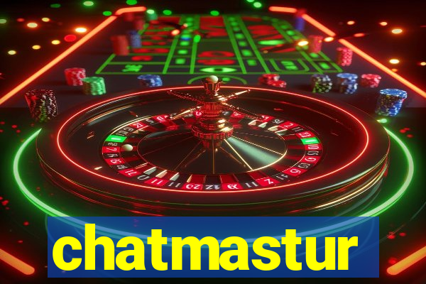 chatmastur