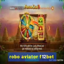 robo aviator f12bet