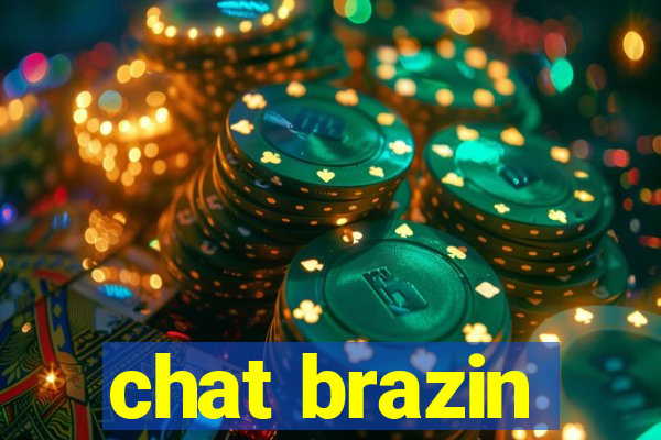 chat brazin