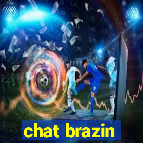 chat brazin