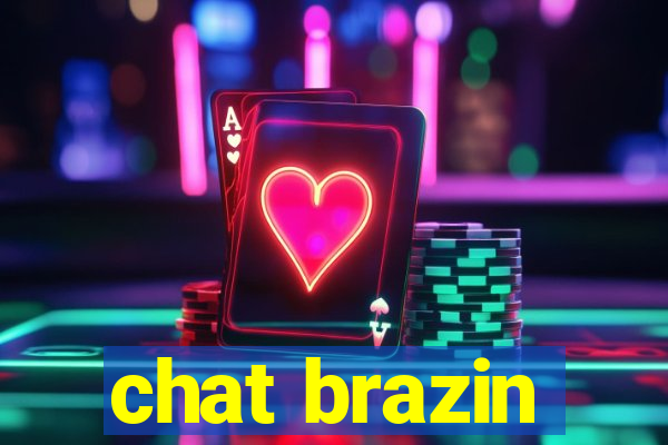 chat brazin