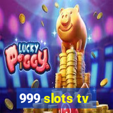 999 slots tv