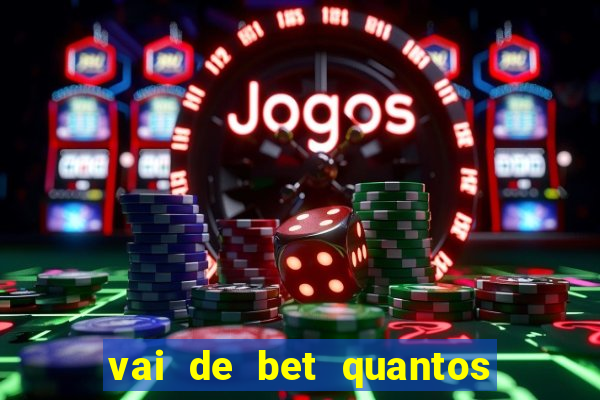 vai de bet quantos saques por dia