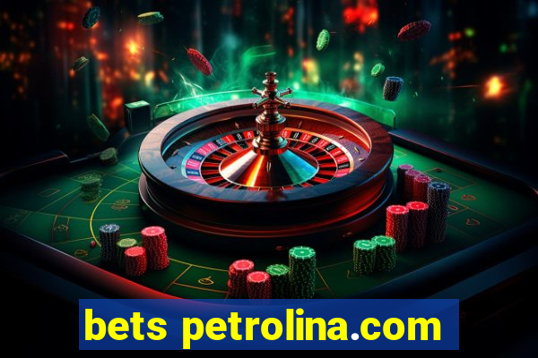 bets petrolina.com