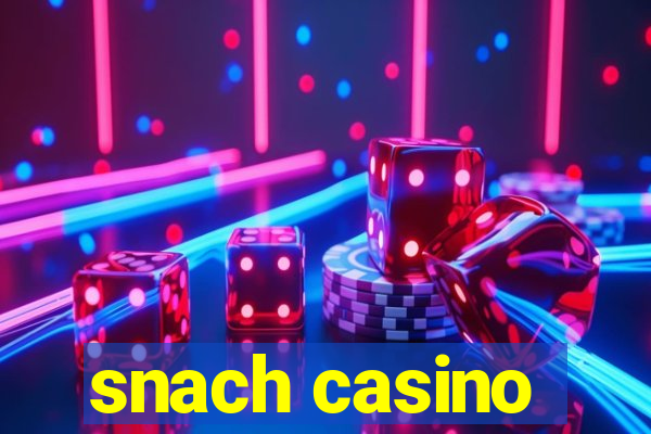 snach casino