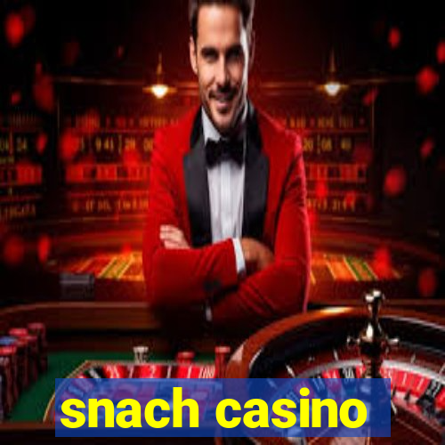 snach casino