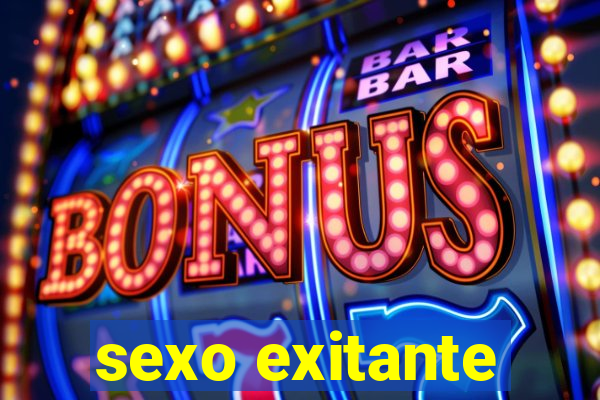 sexo exitante