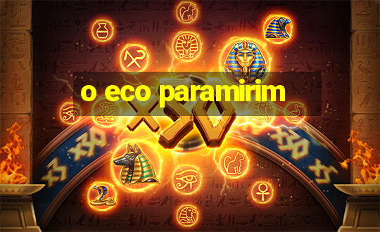 o eco paramirim