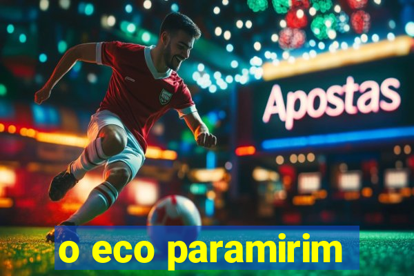 o eco paramirim