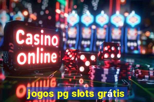 jogos pg slots grátis