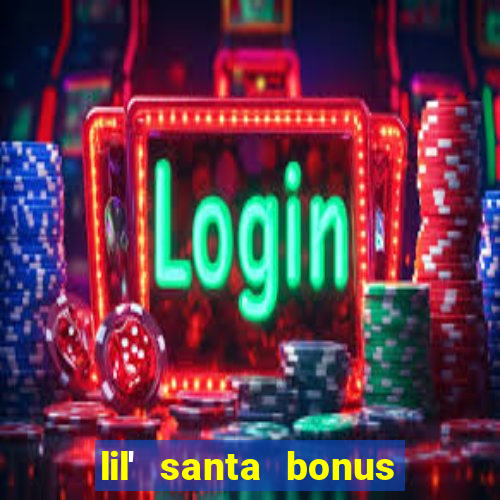 lil' santa bonus buy slot