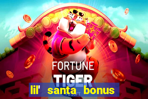 lil' santa bonus buy slot