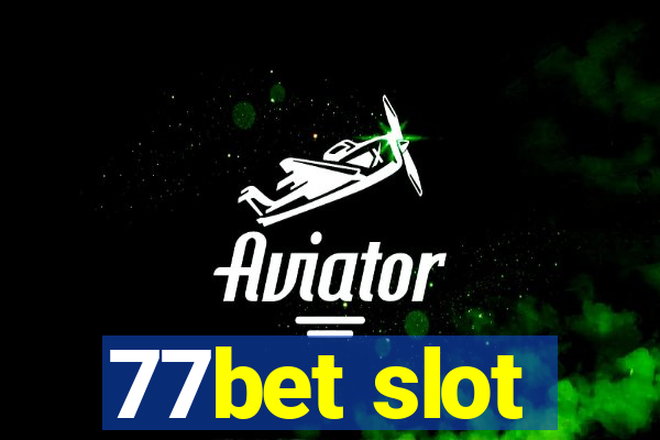 77bet slot