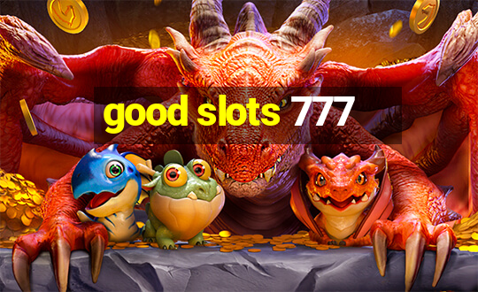 good slots 777