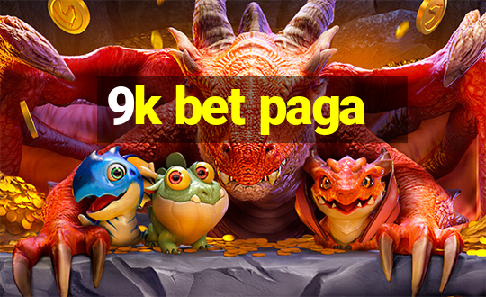 9k bet paga