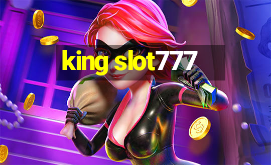 king slot777