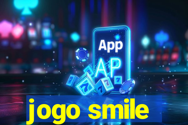 jogo smile