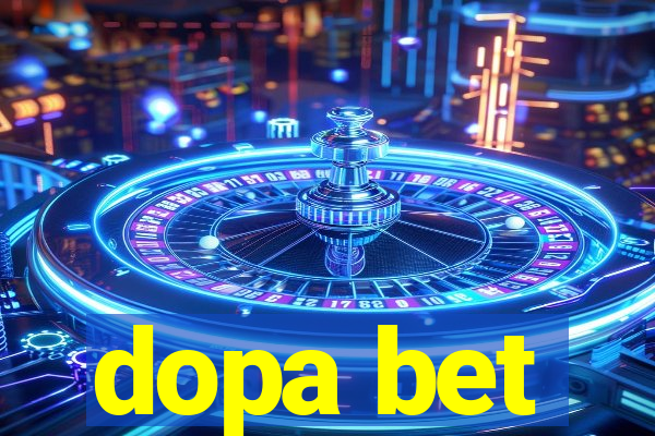 dopa bet