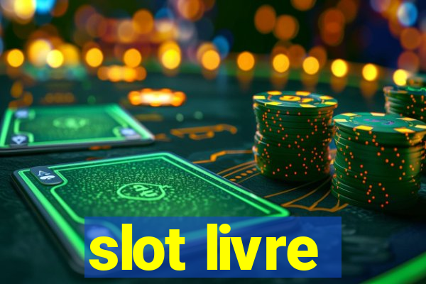 slot livre