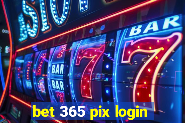 bet 365 pix login